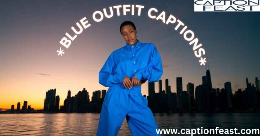 blue outfit captions