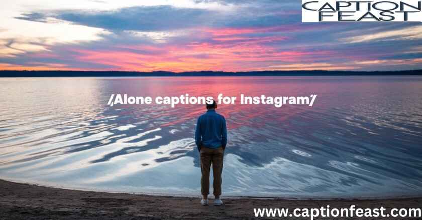 alone captions